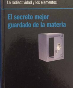Marie Curie , El Secreto Mejor Guardado de La Materia