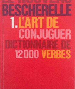 Le Nouveau Bescherelle 1 L'art de conjuguer