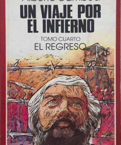 Un Viaje Por El Infierno Tomo Cuarto El Regreso